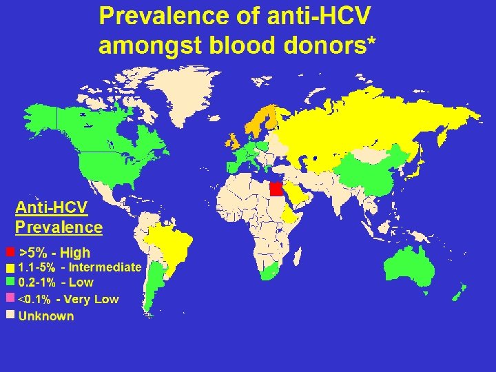 Prevalence of anti-HCV amongst blood donors* Anti-HCV Prevalence >5% - High 1. 1 -5%
