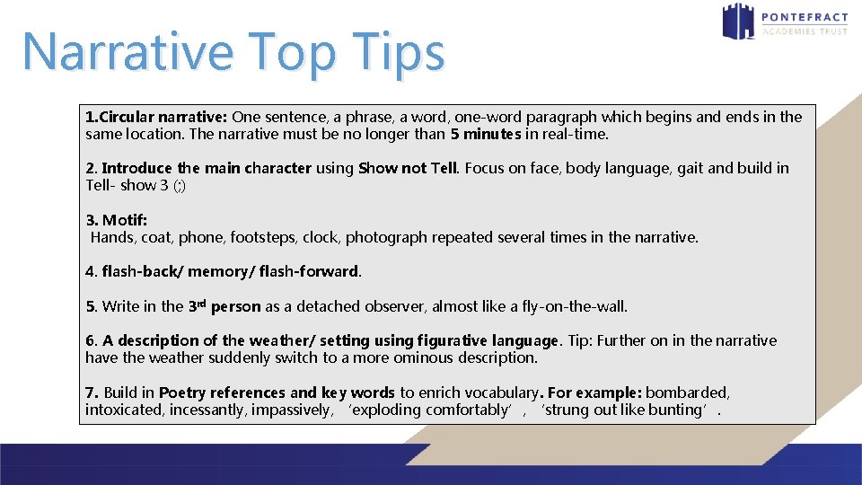 Narrative Top Tips 1. Circular narrative: One sentence, a phrase, a word, one-word paragraph