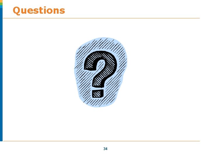 Questions 34 Questions 34