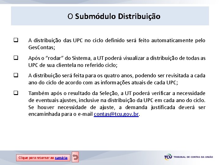 O Submódulo Distribuição q A distribuição das UPC no ciclo definido será feito automaticamente