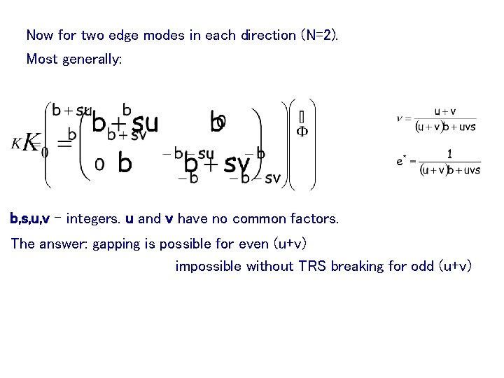 Now for two edge modes in each direction (N=2). Most generally: b, s, u,