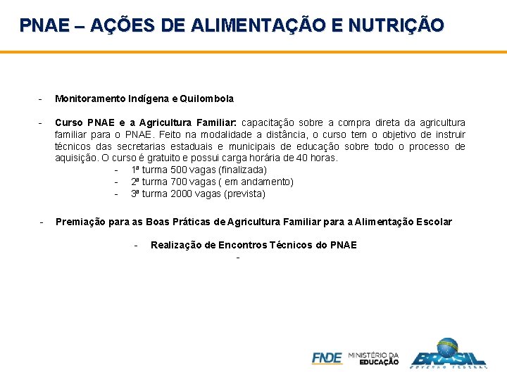 PNAE – AÇÕES DE ALIMENTAÇÃO E NUTRIÇÃO - Monitoramento Indígena e Quilombola - Curso