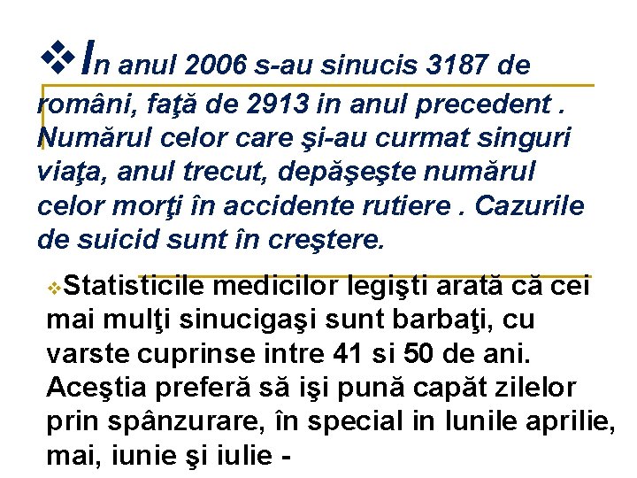 v. In anul 2006 s-au sinucis 3187 de români, faţă de 2913 in anul