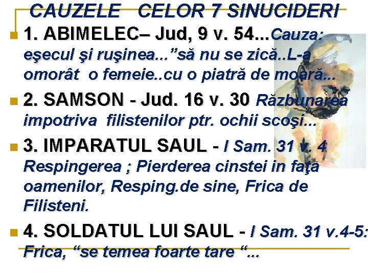 CAUZELE CELOR 7 SINUCIDERI n 1. ABIMELEC– Jud, 9 v. 54. . . Cauza: