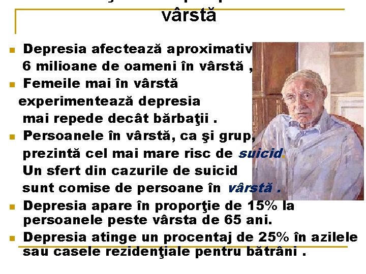 vârstă Depresia afectează aproximativ 6 milioane de oameni în vârstă , n Femeile mai