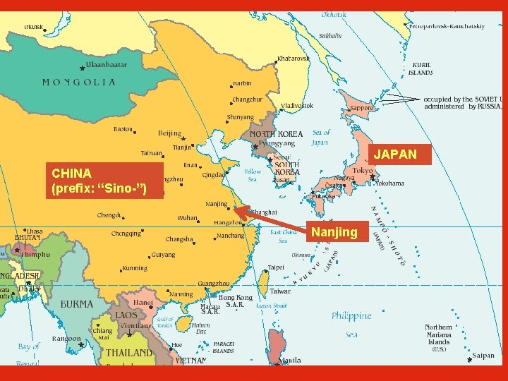 JAPAN CHINA (prefix: “Sino-”) Nanjing 