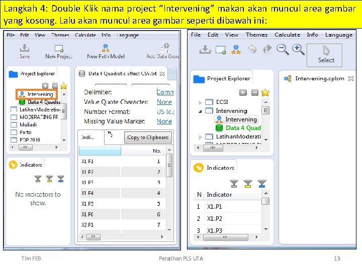 Langkah 4: Double Klik nama project “Intervening” makan muncul area gambar yang kosong. Lalu