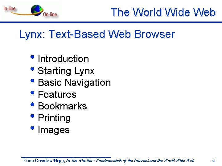 The World Wide Web Lynx: Text-Based Web Browser • Introduction • Starting Lynx •