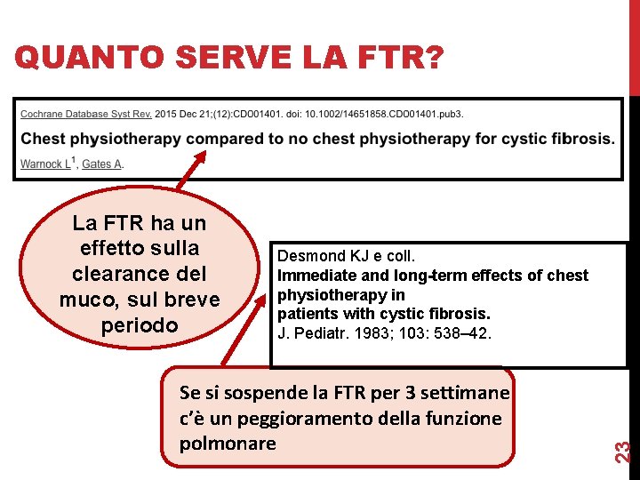 QUANTO SERVE LA FTR? Desmond KJ e coll. Immediate and long-term effects of chest QUANTO SERVE LA FTR? Desmond KJ e coll. Immediate and long-term effects of chest