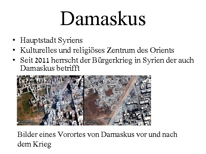 Damaskus • Hauptstadt Syriens • Kulturelles und religiöses Zentrum des Orients • Seit 2011