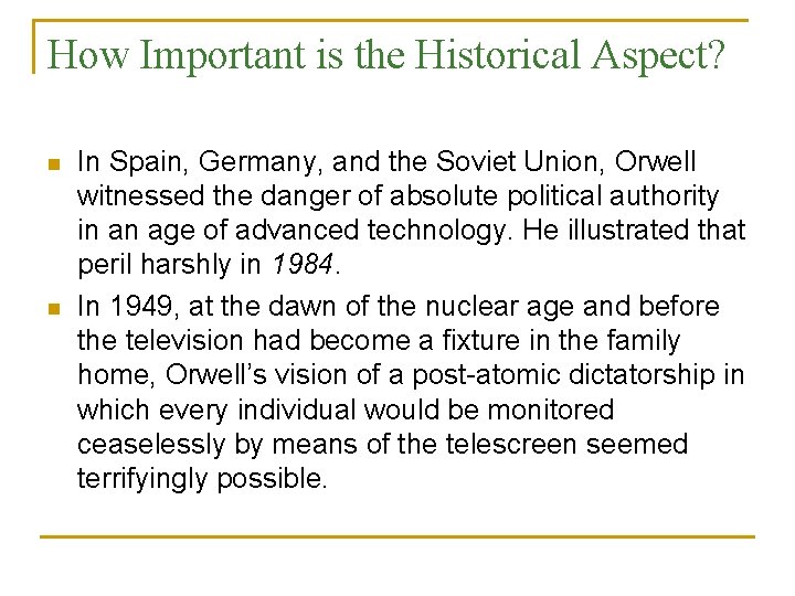 How Important is the Historical Aspect? n n In Spain, Germany, and the Soviet How Important is the Historical Aspect? n n In Spain, Germany, and the Soviet