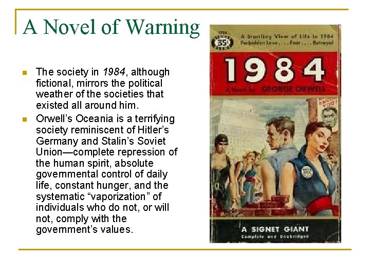 A Novel of Warning n n The society in 1984, although fictional, mirrors the A Novel of Warning n n The society in 1984, although fictional, mirrors the