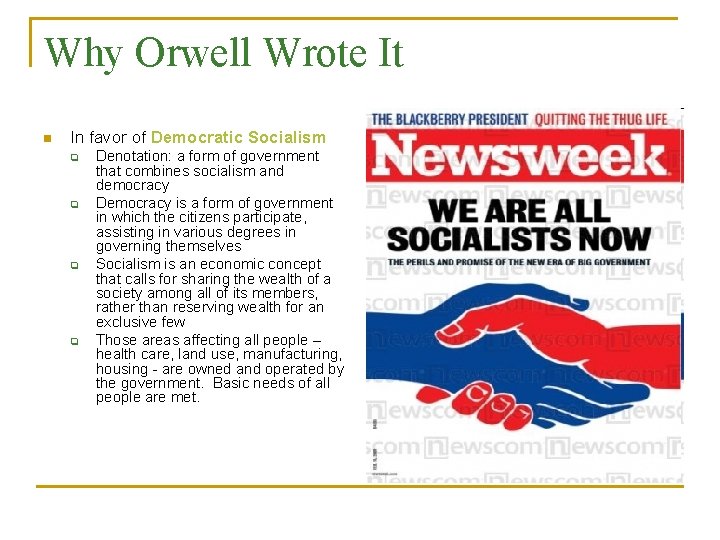 Why Orwell Wrote It n In favor of Democratic Socialism q q Denotation: a Why Orwell Wrote It n In favor of Democratic Socialism q q Denotation: a