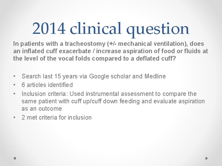 2014 clinical question In patients with a tracheostomy (+/- mechanical ventilation), does an inflated