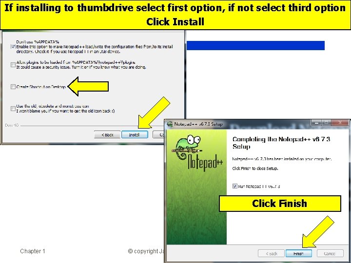 If installing to thumbdrive select first option, if not select third option Click Install