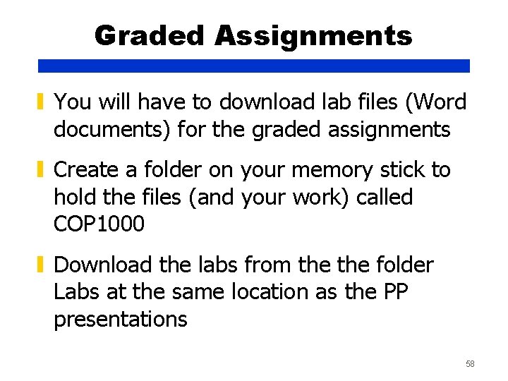 Graded Assignments ▮ You will have to download lab files (Word documents) for the