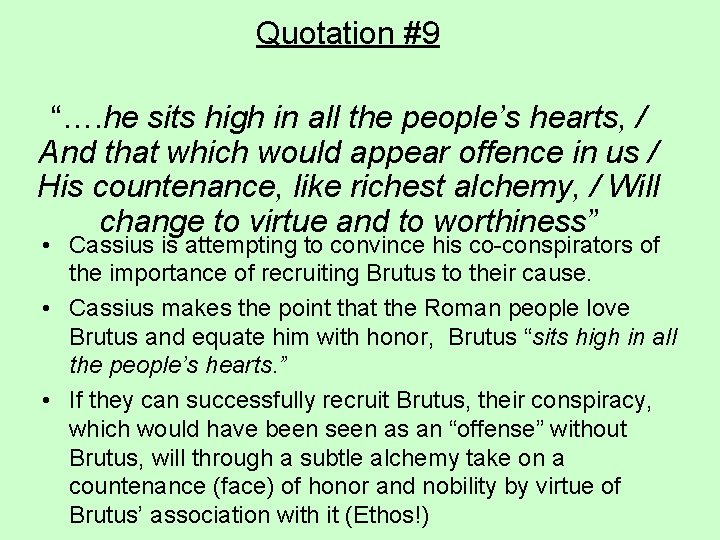 Quotation #9 “…. he sits high in all the people’s hearts, / And that