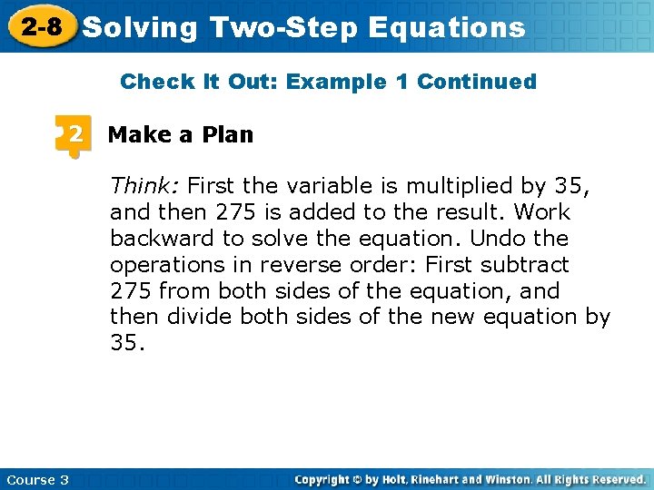 2 -8 Solving Two-Step Equations Check It Out: Example 1 Continued 2 Make a