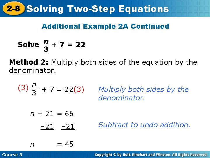 2 -8 Solving Two-Step Equations Additional Example 2 A Continued Solve n + 7