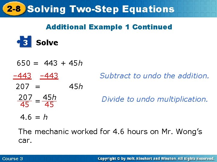 2 -8 Solving Two-Step Equations Additional Example 1 Continued 3 Solve 650 = 443