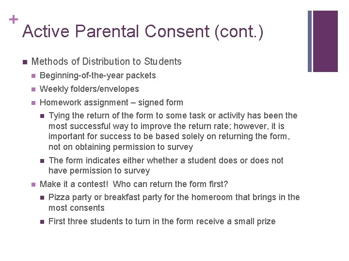 + Active Parental Consent (cont. ) n Methods of Distribution to Students n Beginning-of-the-year
