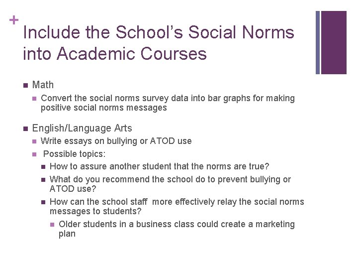+ Include the School’s Social Norms into Academic Courses n Math n n Convert