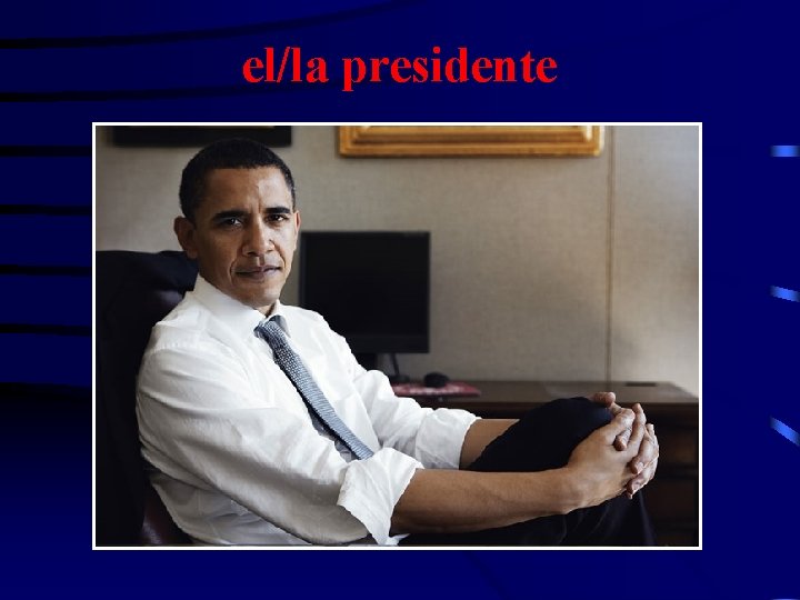 el/la presidente 