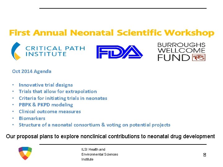 Oct 2014 Agenda • • Innovative trial designs Trials that allow for extrapolation Criteria