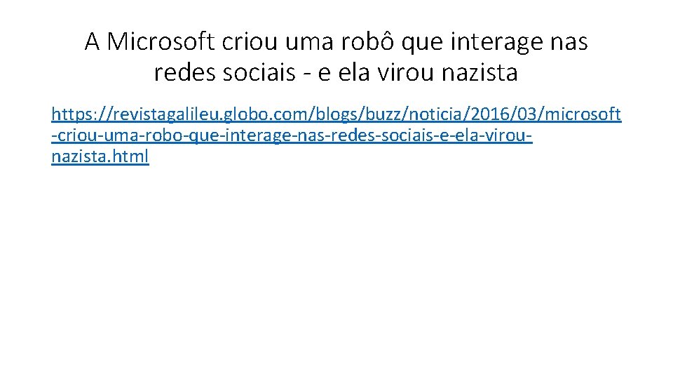 A Microsoft criou uma robô que interage nas redes sociais - e ela virou