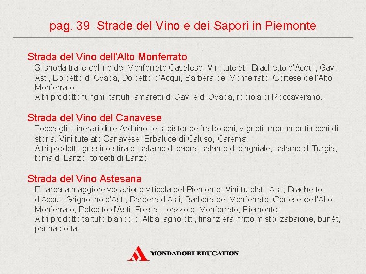 pag. 39 Strade del Vino e dei Sapori in Piemonte Strada del Vino dell'Alto