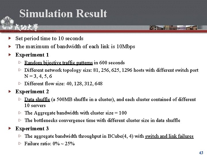 Simulation Result Set period time to 10 seconds The maximum of bandwidth of each