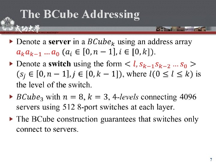 The BCube Addressing 7 