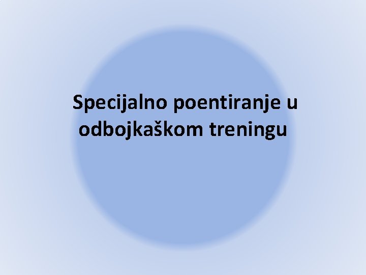 Specijalno poentiranje u odbojkaškom treningu 