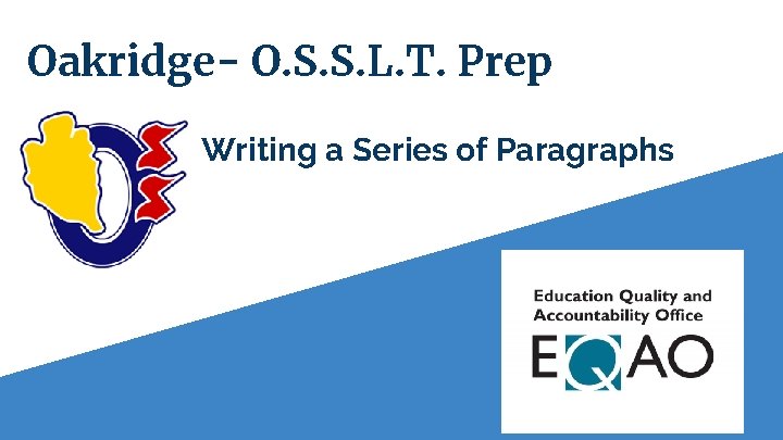 Oakridge- O. S. S. L. T. Prep Writing a Series of Paragraphs 