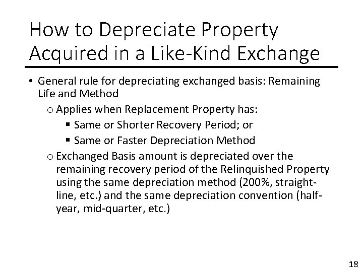 How to Depreciate Property Acquired in a Like-Kind Exchange • General rule for depreciating