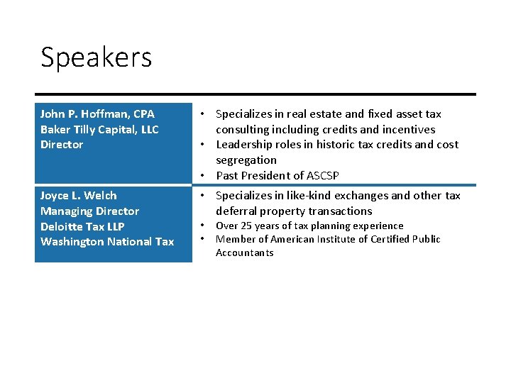 Speakers John P. Hoffman, CPA Baker Tilly Capital, LLC Director • Specializes in real