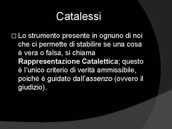 Catalessi � Lo strumento presente in ognuno di noi che ci permette di stabilire