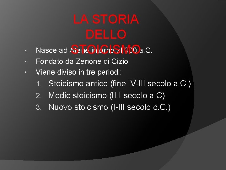  • • • LA STORIA DELLO Nasce ad Atene intorno al 300 a.