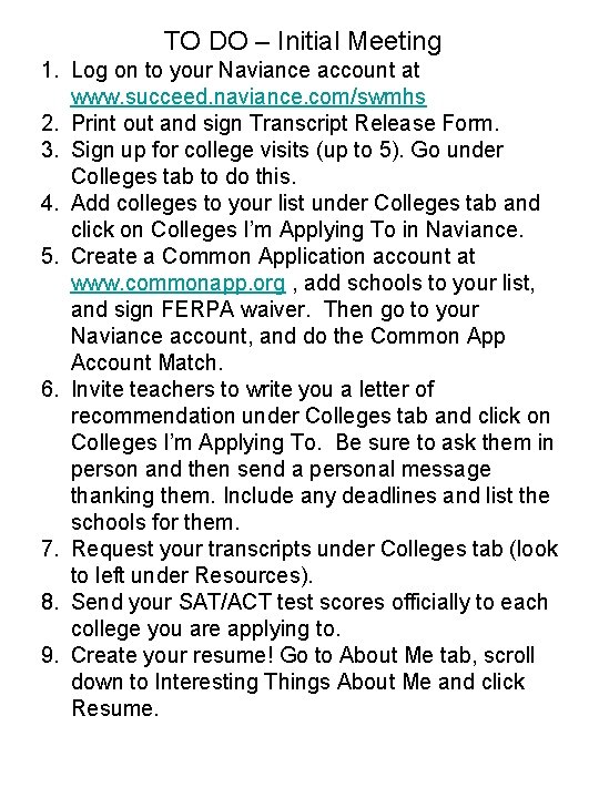 TO DO – Initial Meeting 1. Log on to your Naviance account at www.