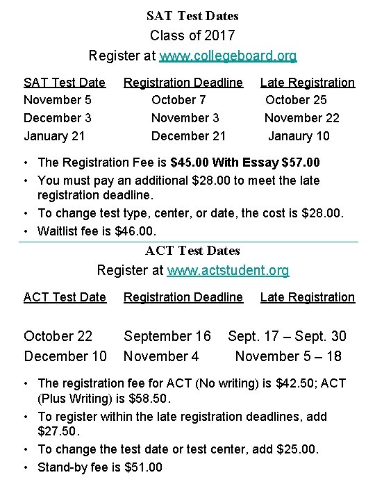 SAT Test Dates Class of 2017 Register at www. collegeboard. org SAT Test Date