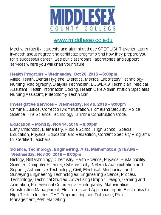 www. middlesexcc. edu Meet with faculty, students and alumni at these SPOTLIGHT events. Learn