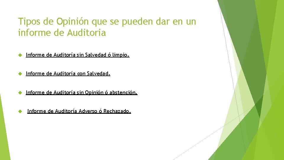 Tipos de Opinión que se pueden dar en un informe de Auditoria Informe de
