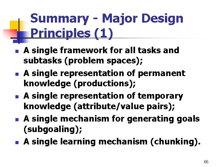 Summary - Major Design Principles (1) n n n A single framework for all Summary - Major Design Principles (1) n n n A single framework for all