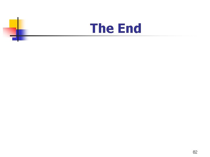 The End 82 The End 82