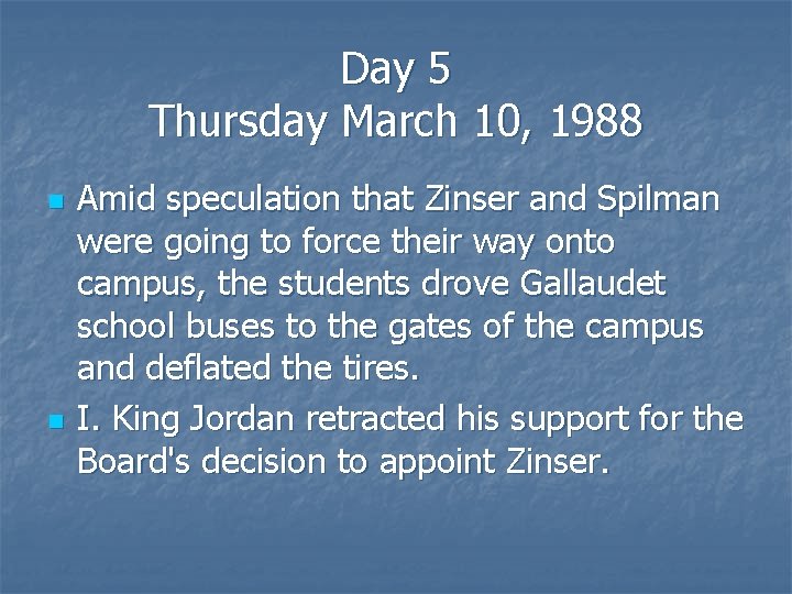 Day 5 Thursday March 10, 1988 n n Amid speculation that Zinser and Spilman