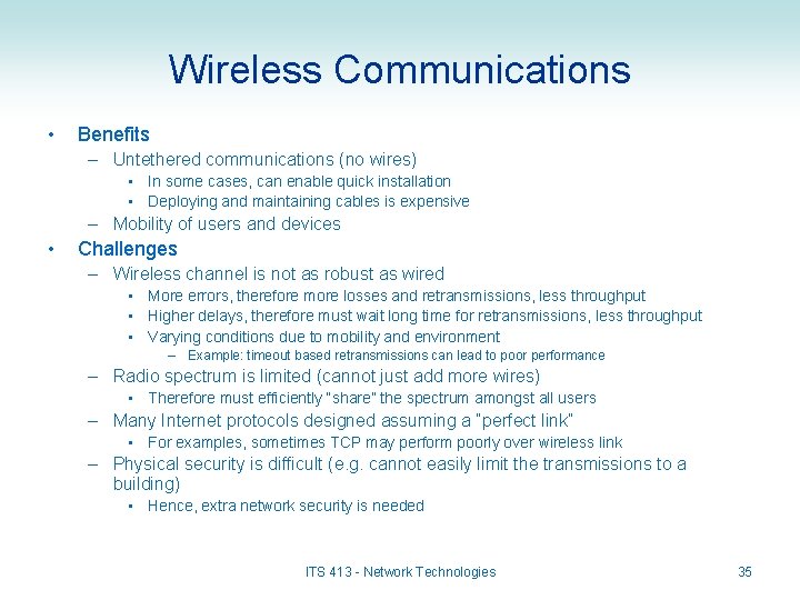 Wireless Communications • Benefits – Untethered communications (no wires) • In some cases, can