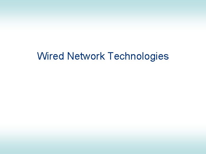 Wired Network Technologies 