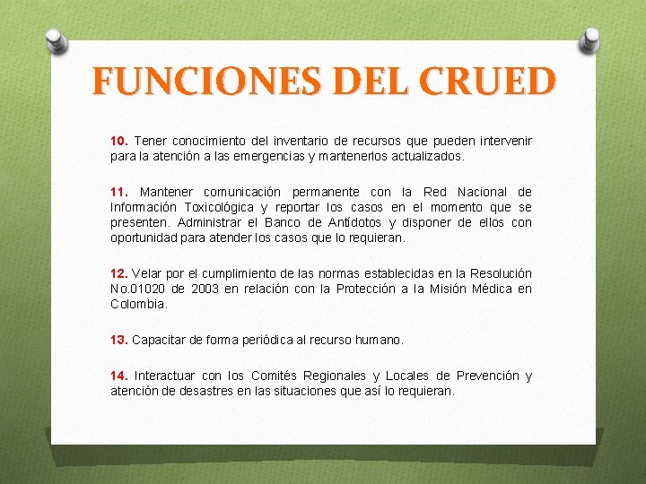 FUNCIONES DEL CRUED 10. Tener conocimiento del inventario de recursos que pueden intervenir para