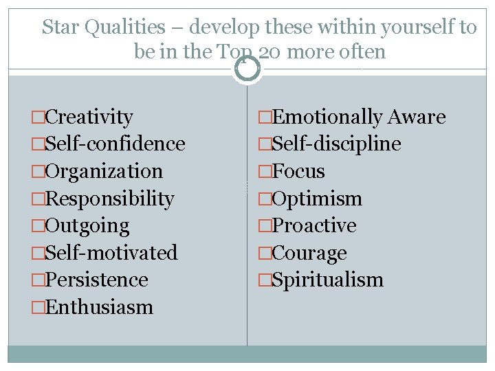 Star Qualities – develop these within yourself to be in the Top 20 more