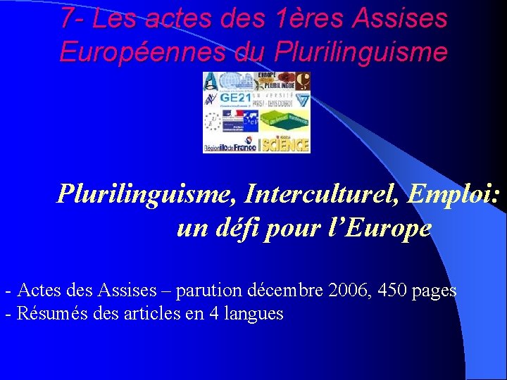 7 - Les actes des 1ères Assises Européennes du Plurilinguisme, Interculturel, Emploi: un défi